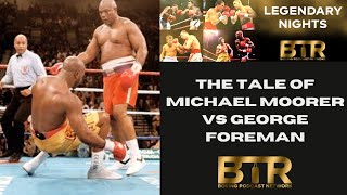 The Tale of Michael Moorer vs George Foreman [upl. by Seyler]