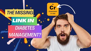 Chromium The Missing Link in Diabetes Management [upl. by Leumek]