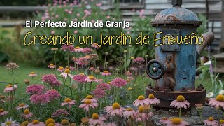 CREANDO UN JARDÍN DE ENSUEÑO [upl. by Terrijo191]