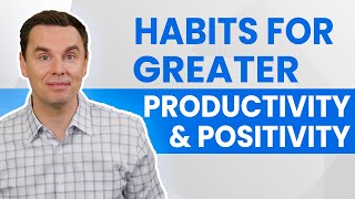 Habits For Greater Productivity And Positivity 40 min class [upl. by Nonah]