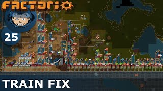 TRAIN FIX  Factorio Ep 25  Guide amp Lets Play [upl. by Talbert]