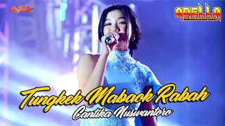 TUNGKEK MABAOK RABAH  CANTIKA NUSWANTORO  OM ADELLA THE REAL DANGDUT KOPLO [upl. by Hijoung]