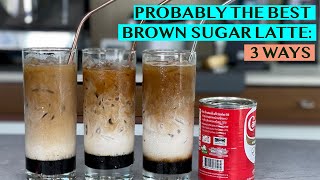 BEST EVER BROWN SUGAR LATTE 3 WAYS  INSTANT COFFEE HOT OR COLD BREW amp ESPRESSO [upl. by Komara548]