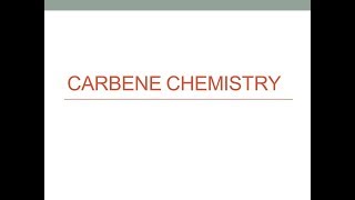 Carbene Chemistry [upl. by Narej443]