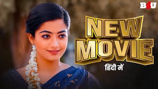 South New Movie 2023 Hindi Dubbed  Rashmika Mandanna Movies Hindi Dubbed  50 Days Of Love [upl. by Bilbe]