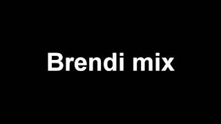 Brendi  Brendi mix 2 [upl. by Oned64]