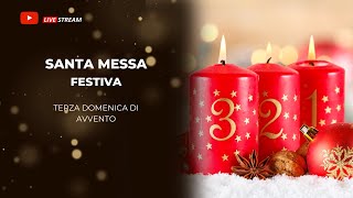 17122023 SMessa Festiva TERZA DOMENICA DI AVVENTO [upl. by Llertak]