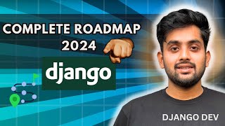 Master Django in 2024 Complete Developer Roadmap [upl. by Nylodnarb]