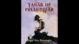 Tanar of Pellucidar by Edgar Rice Burroughs  Audiobook [upl. by Ynnavoeg]