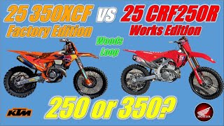 2025 KTM 350XCF Factory Edition vs 2025 Honda CRF250R Works Edition Back to Back on a Woods Loop [upl. by Suiram544]