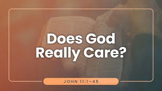 Does God Really Care  Dr Stephen Tan [upl. by Nasas]