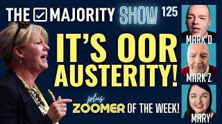 Its Oor Austerity  The Majority Show 125 [upl. by Geanine86]