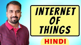 Internet Of Things IOT Explained in Hindi [upl. by Eibrab338]