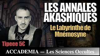 Les Annales Akashiques  les secrets de la mémoire  Les Sciences Occultes [upl. by Aisela]