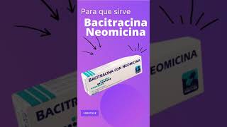 Bacitracina Neomicina para que sirve 💊  ForoTube [upl. by Aicirt]