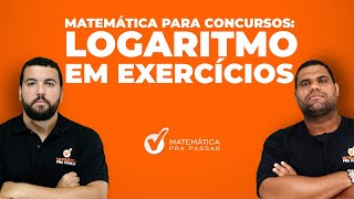 Matemática para Concursos Logaritmo em Exercícios [upl. by Analeh]