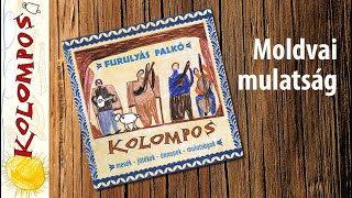 Kolompos együttes Moldvai mulatság  Hoina Furulyás Palkó [upl. by Aicargatla]