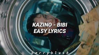 BIBI KAZINO easy lyrics [upl. by Nerej303]