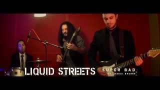 liquid streets  Super Bad James Brown [upl. by Inaffyt]