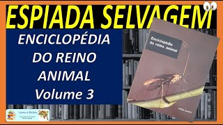 Espiada selvagem Enciclopédia do reino animal  Volume 3 animais verbo invertebrados animals [upl. by Wiburg]