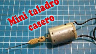 Mini taladro casero como se hace Español [upl. by Esiuolyram633]