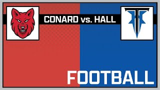 Varsity Football Conard vs Hall  WHCi live  November 18 2023 [upl. by Chlo140]