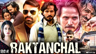 Raktanchal Full Movie  Nikitin Dheer  Ronjini Chakraborty  Ashish Vidyarthi  Review amp Fact [upl. by Jarvis172]