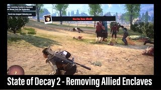 State of Decay 2  Removing useless Allied enclaves off your map [upl. by Sharron]