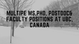 Multiple MS PhD Postdoc amp Faculty positions at the University of British Columbia Canada [upl. by Giulia]