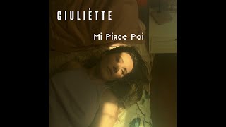 Giuliètte  Mi Piace Poi lyrics video [upl. by Cas]