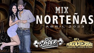 Norteñas Mix abril 2023 Dj spider [upl. by Genevra]