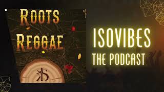 ISOVIBES  ROOTS REGGAE [upl. by Llerret]