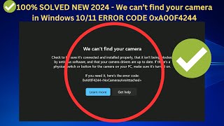 ✅100 SOLVED NEW 2024  We can’t find your camera ERROR CODE 0xA00F4244 in Windows 1011 ✅NEW 2024 [upl. by Notgnillew]