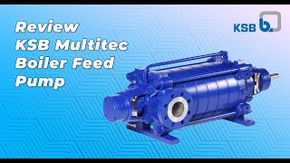 Review KSB Pump Multitec Boiler Feed Pump [upl. by Jasper]