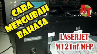 Cara Mengganti Bahasa Cina Di Printer HP Laserjet M1212nf MFP [upl. by Yrogreg]