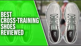 Best CrossTraining Shoes  A Handy List Our Favorite Picks [upl. by Fusuy]