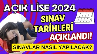 2024 Açık Lise Sınav Tarihleri Açıklandı Sınavlar Ne Zaman ve Ne Şekilde Yapılacak [upl. by Aluap]