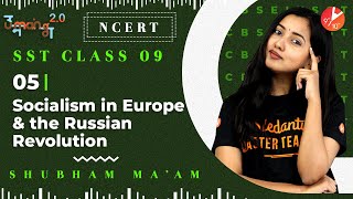 Socialism in Europe and the Russian Revolution L5  CBSE Class 9 History NCERT  SST Umang Vedantu [upl. by Asil]