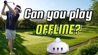 Can VR games be played Offline  We try Golf [upl. by Adne143]