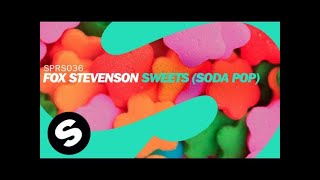 Fox Stevenson  Sweets Soda Pop Original Mix [upl. by Blasius]