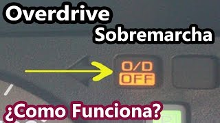 Overdrive  Sobremarcha como funciona al acelerar OD ¿que es y para que sirve [upl. by Anerbes]