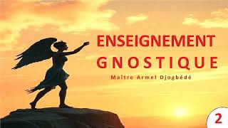 Enseignement gnostique 2 [upl. by Alvis]