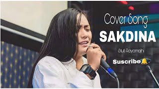 SAKDINA ll Cover Song ll  Stuti Rayamajhi [upl. by Quillan]