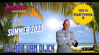 ☀️☀️ DJ ROB VAN DIJCK  100 ZOMER PARTYMIX 8 ☀️☀️ [upl. by Esilram495]