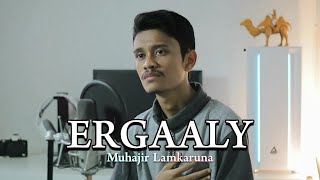 ERGAALY by Muhajir Lamkaruna  Cover Song Arab [upl. by Nyleda]