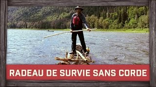 Comment construire un radeau de survie sans corde [upl. by Laddie653]