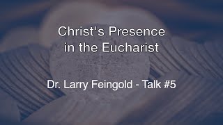 Eucharistic Revival  Talk 5 Dr Larry Feingold [upl. by Reprah661]