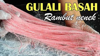 Gulali Basah Rambut Nenek  Jajanan Jadul Anti Gagal [upl. by Nal]