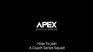 Apex Athlete Series How To Join A Coach Series Squad [upl. by Cairistiona627]