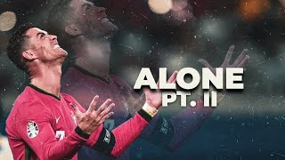 Cristiano Ronaldo 2024 ❯ • ALONE PT II •  Skills amp Goals  HD [upl. by Nnaxor]